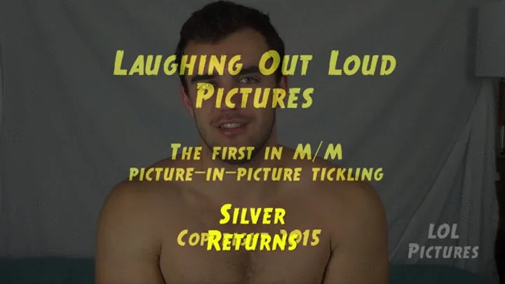 Silver Returns for Tickling -Full Clip