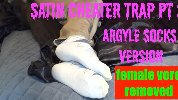 Satin Cheater Trap Pt 2 - sock feet in 540res no female vore