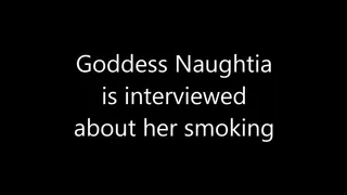 Goddess Naughtia 01 - Smoking Interview