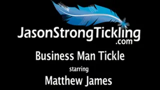 Business Man Tickle starring Matthew James