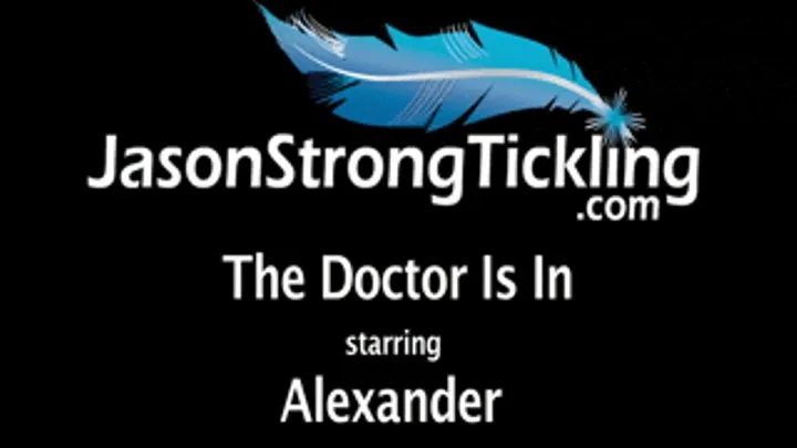 The Doctor Is In starring Alexander