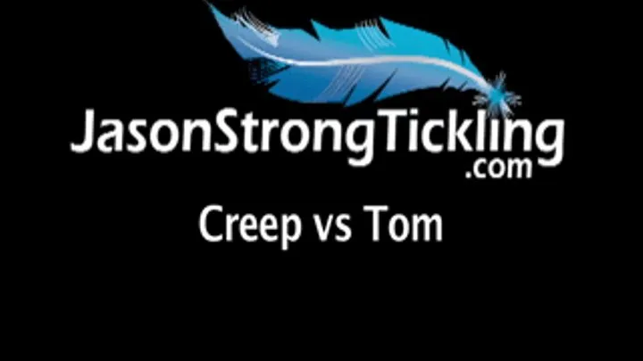 Creep vs Tom