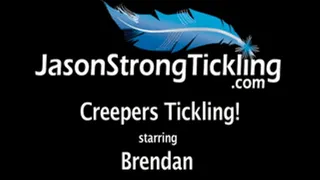 Creepers Tickling starring Brendan