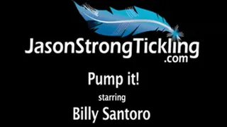 Pump It! Starring Billy Santoro