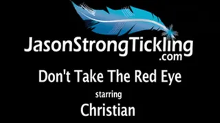 Don't Take the Red Eye starring Christian