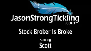 Stockbroker Is Broke starring Scott