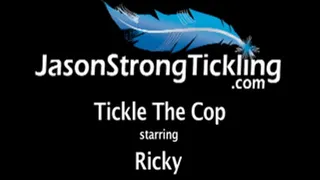 Tickle The Cop starring Ricky