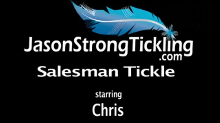 Salesman Tickle starring Chris