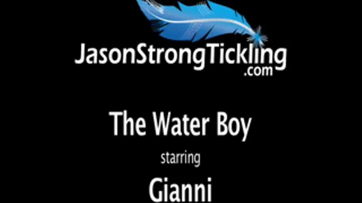 The Water Boy Starring Gianni