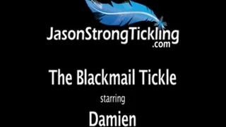 The Blackmail Tickle Starring Damien