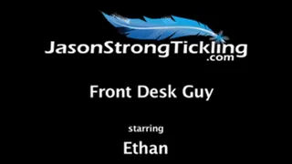 Front Desk Guy Starring Ethan