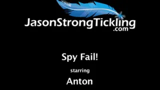 Spy Fail! Starring: Anton