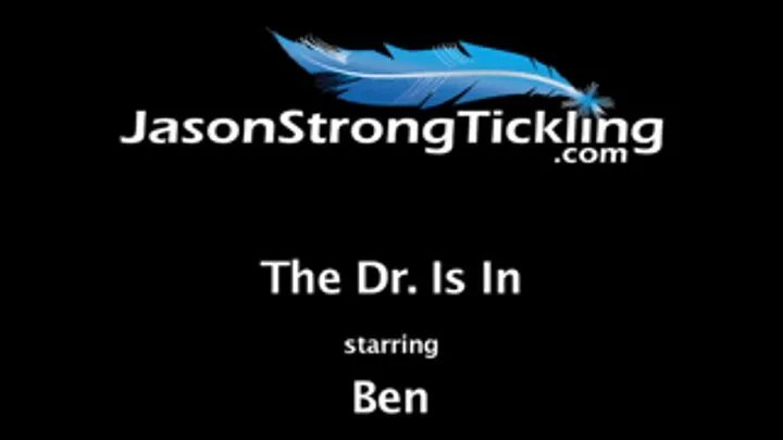 The Dr. Is In Starring: Ben