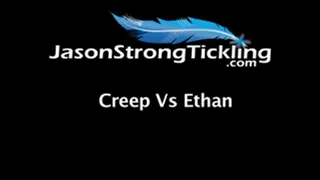 Creep Vs Ethan