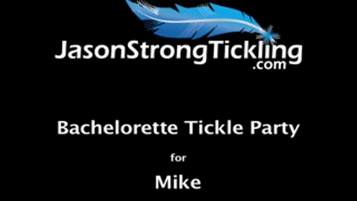 Bachelor Tickle Party For Mike