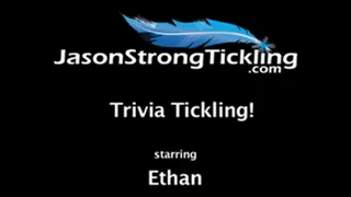 Trivia Tickling Starring Ethan