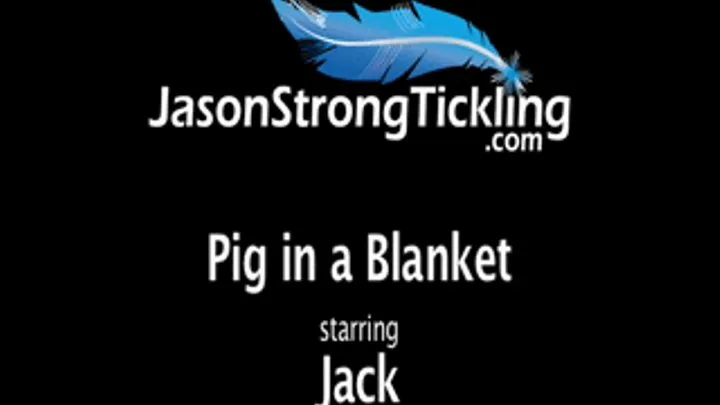 Pig In A Blanket Starring Jack