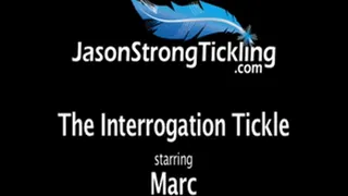 The Interrogation Tickle Starring Marc