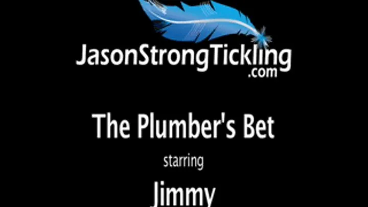 The Plumber's Bet Starring Jimmy