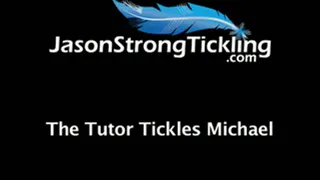 The Tutor Tickles Michael