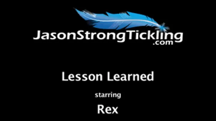 Lesson Learned! Starring: Rex