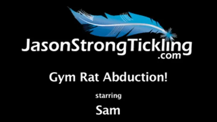 Gym Rat starring Sam