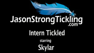 Intern Tickled starring Skylar