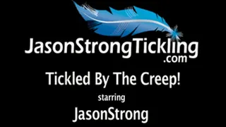 Tickled By The Creep starring JasonStrong