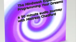 The Mindwash Experience: Programming Your Dreams with Mistress Chadford