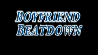 Boyfriend Beatdown