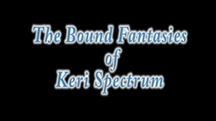 Keri Spectrum's Bondag Fantasy Continues