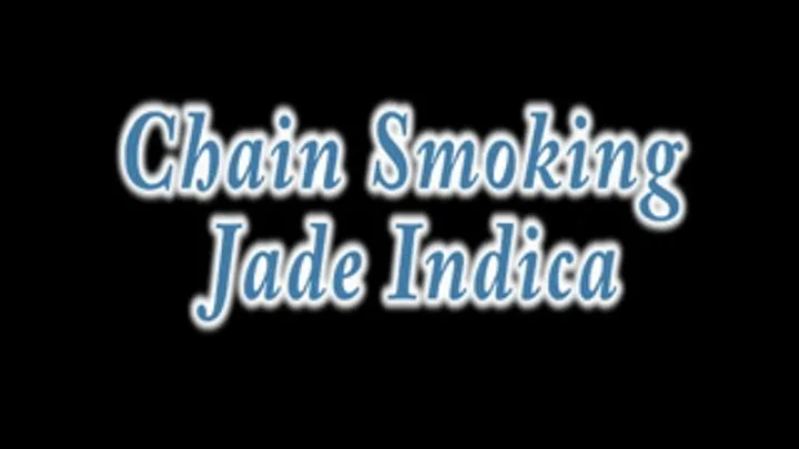 Chain Smoking Jade