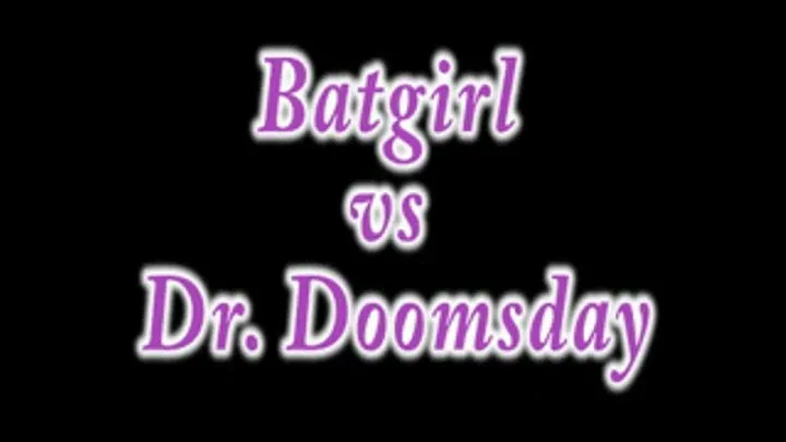 Dr. Doomsday- Part 2: Batgirl Ripped to Shreds