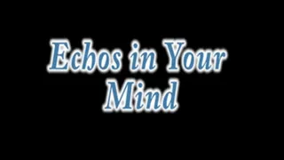 Echos in your Mind