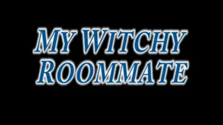 My Witchy Roommate
