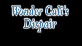 Wonder Cali's Despair