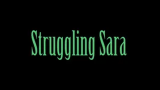 Sara Struggles