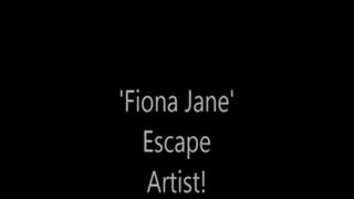 'Fiona Jane'....Escape Artist!....