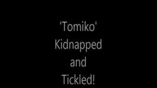 'Tomiko'.....Grabbed and Tickled!..