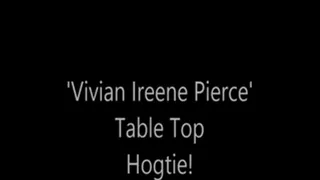 'Vivian Ireene Pierce'....Table Top Hogtie!...