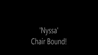 'Nyssa'....Chair Bound!...