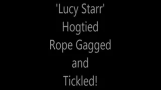 'Lucy Starr'...Hogtied...Rope Gagged and Tickled!...
