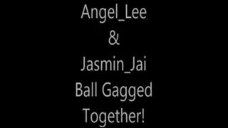 'Angel Lee' & 'Jasmin Jai'....Ball Gagged Together!...