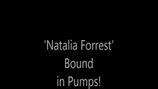 'Natalia Forrest'...Bound in Pumps!...