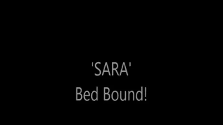 'Sara'...Bed Bound!