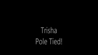 Trisha Pole Tied!