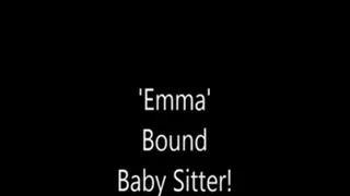 'Emma'....Bound Baby Sitter!..