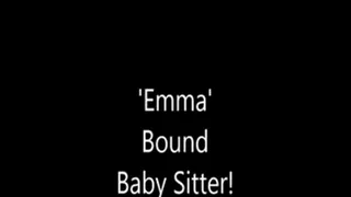 'Emma'....Bound Baby Sitter!....