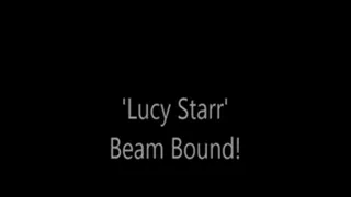 'Lucy Starr'.....Beam Bound!.