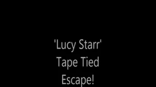 'Lucy Starr'.....Tape Tied Escape!....